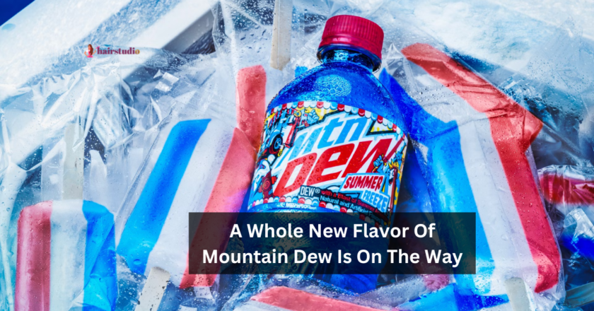 A Whole New Flavor Of Mountain Dew Is On The Way