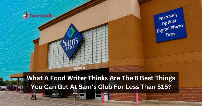 What A Food Writer Thinks Are The 8 Best Things You Can Get At Sam’s Club For Less Than $15?